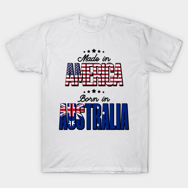 Half American Half Australian Born in Australia T-Shirt by Way Down South